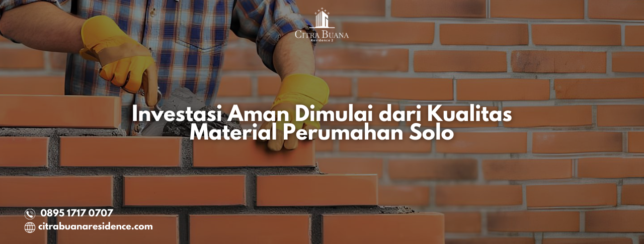 Kualitas Material Perumahan Solo