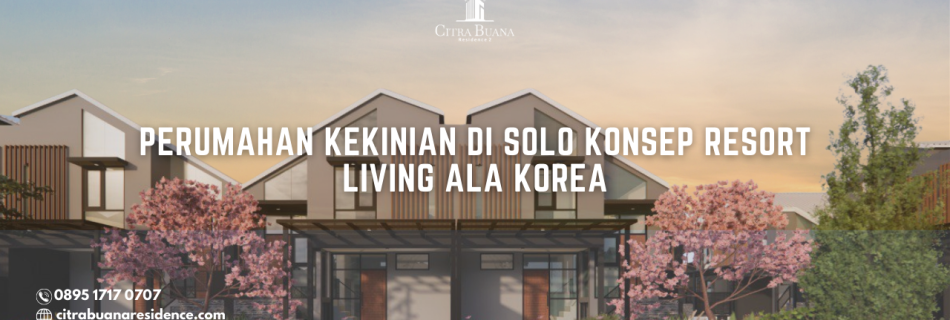 Perumahan Kekinian di Solo