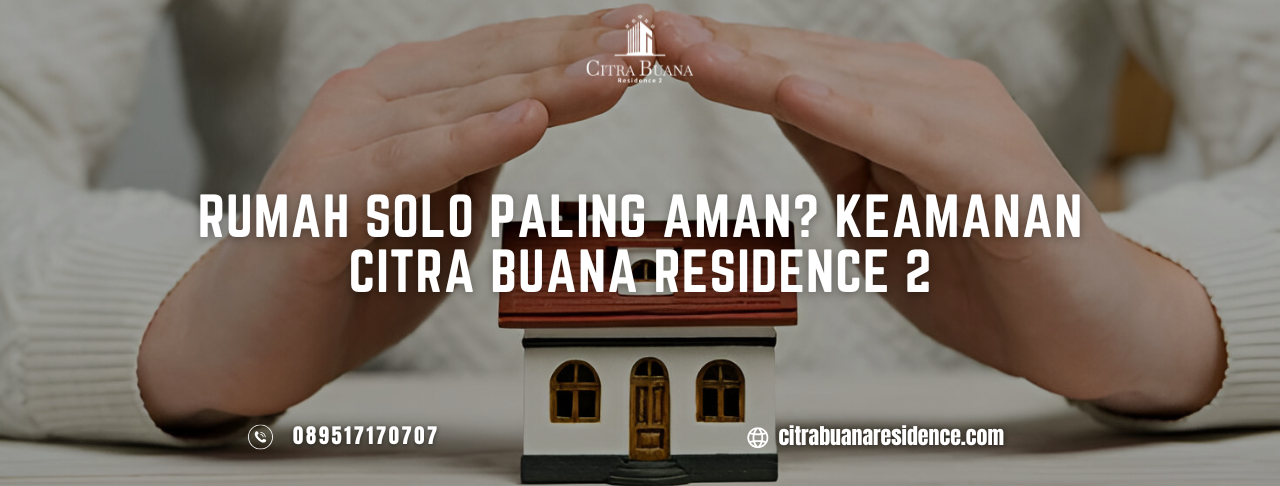 Rumah Solo Paling Aman