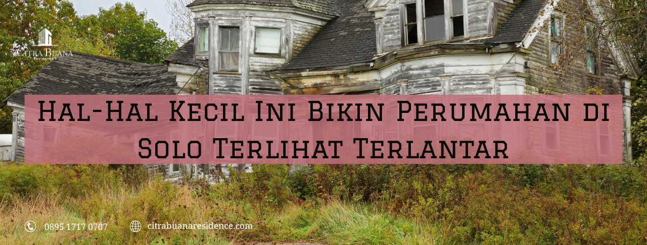 perumahan di solo terlantar