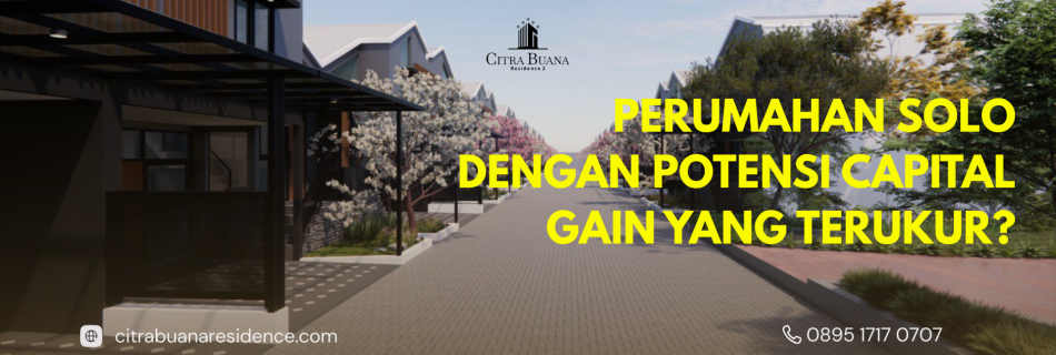 potensi capital gain perumahan solo