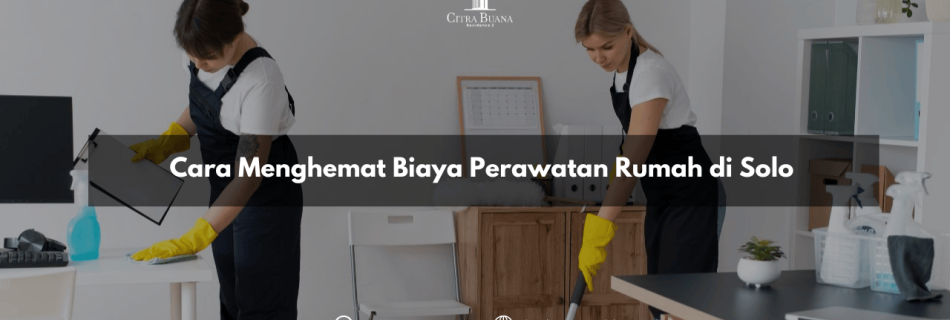 Cara Menghemat Biaya Perawatan Rumah di Solo
