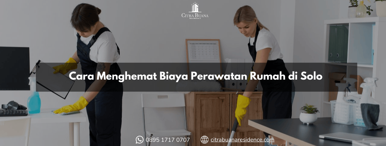 Cara Menghemat Biaya Perawatan Rumah di Solo