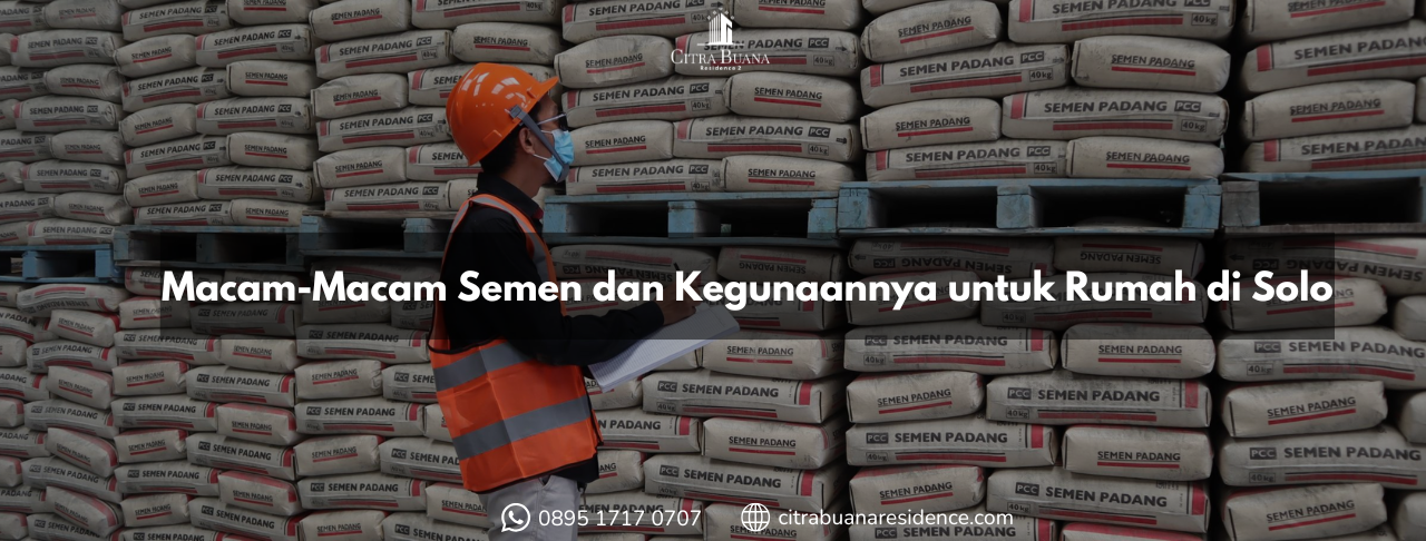 Macam-Macam Semen dan Kegunaannya untuk Rumah di Solo
