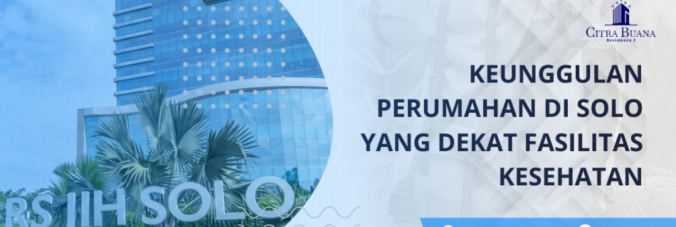 Perumahan Solo Fasilitas Kesehatan