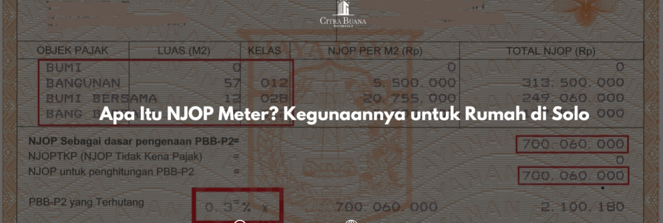 Apa Itu NJOP Meter Kegunaannya untuk Rumah di Solo