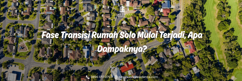 Fase Transisi Rumah Solo