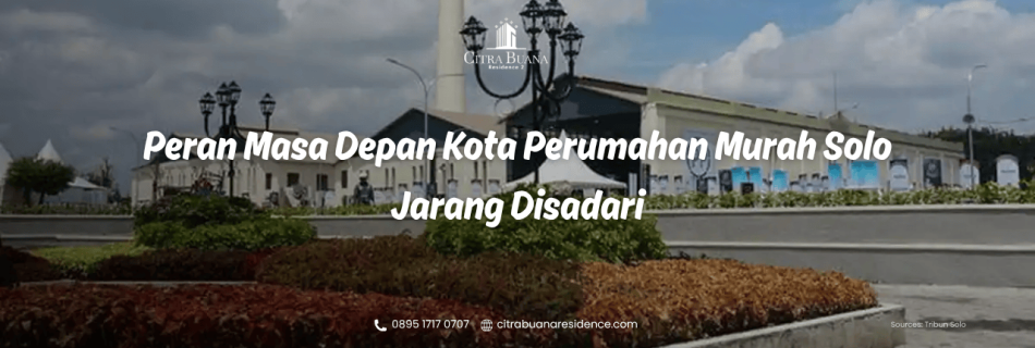 Peran Masa Depan Perumahan Solo