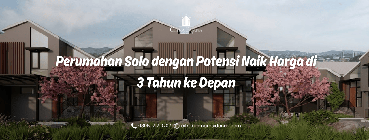 Perumahan Solo Potensi Naik Harga