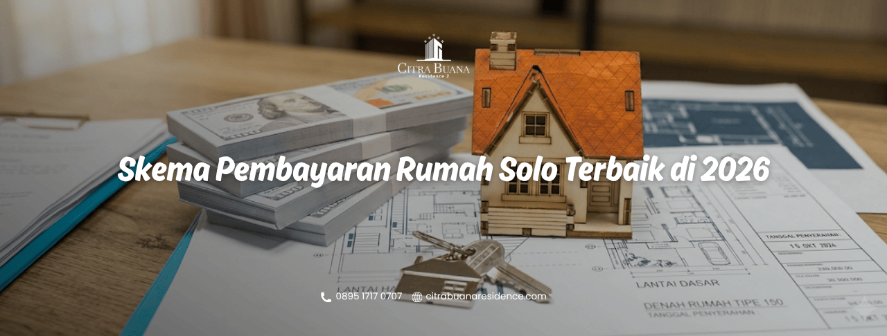 Skema Pembayaran Rumah Solo