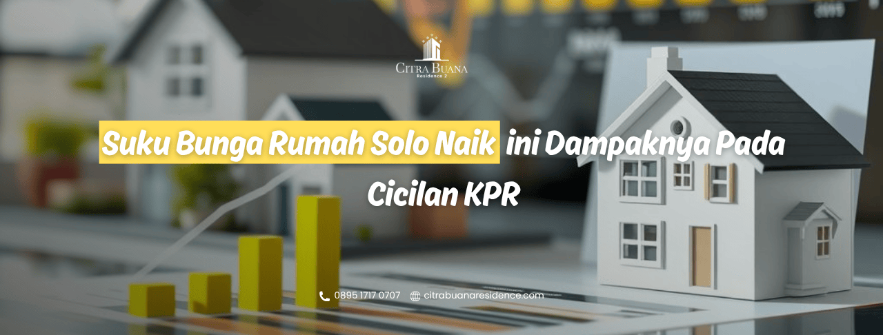 Suku Bunga Rumah Solo Naik