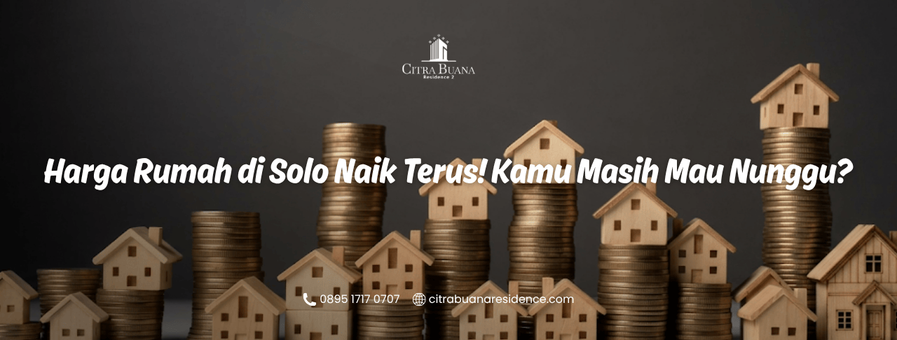 harga rumah di solo naik