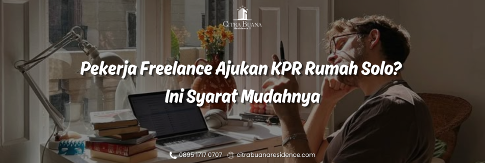 Freelance Ajukan KPR Rumah Solo