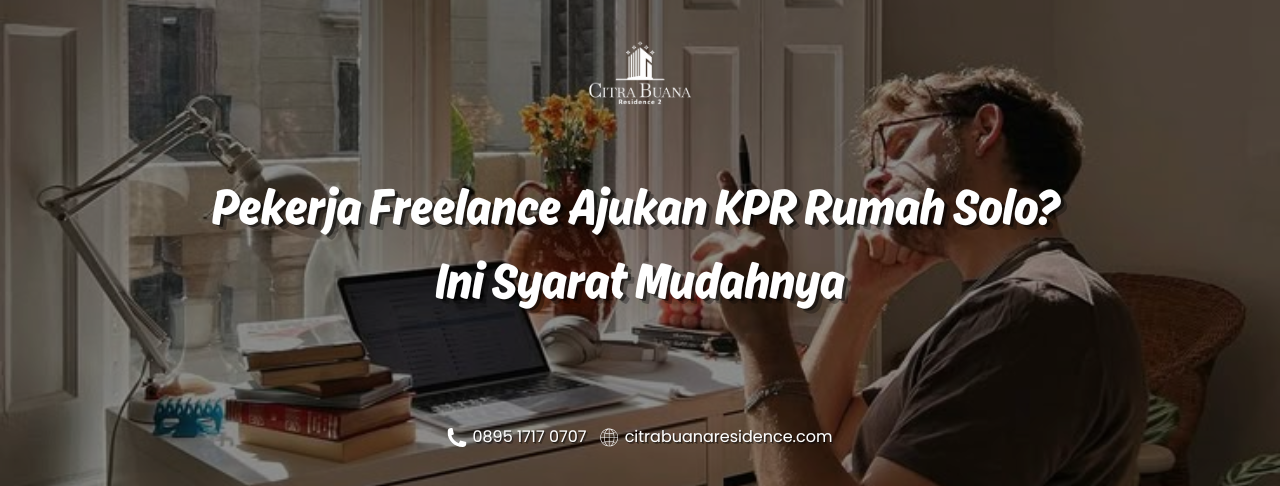 Freelance Ajukan KPR Rumah Solo