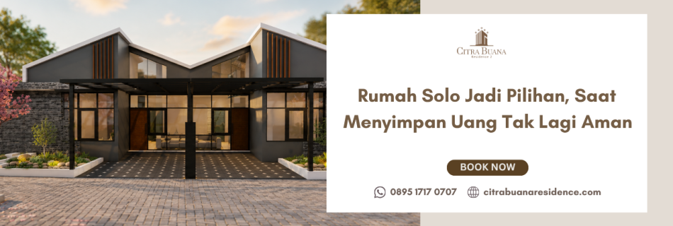 Rumah Solo Jadi Pilihan