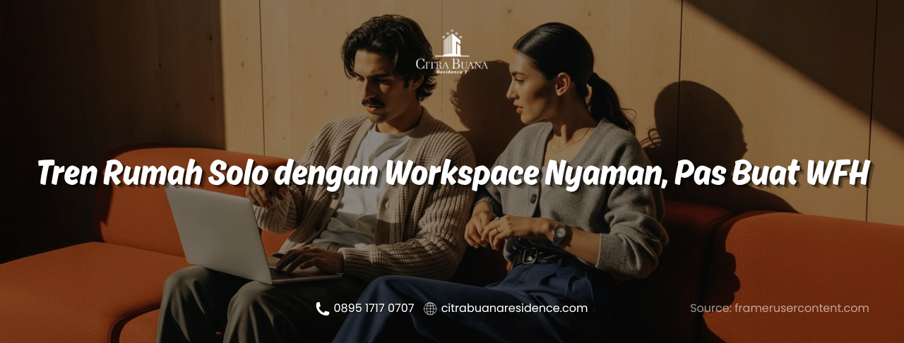 Tren Rumah Solo dengan Workspace