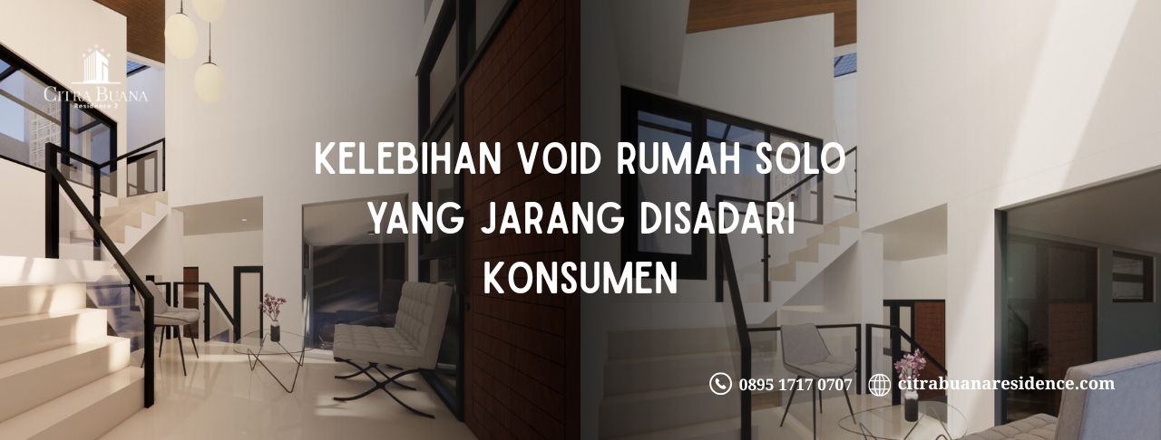 kelebihan void rumah solo