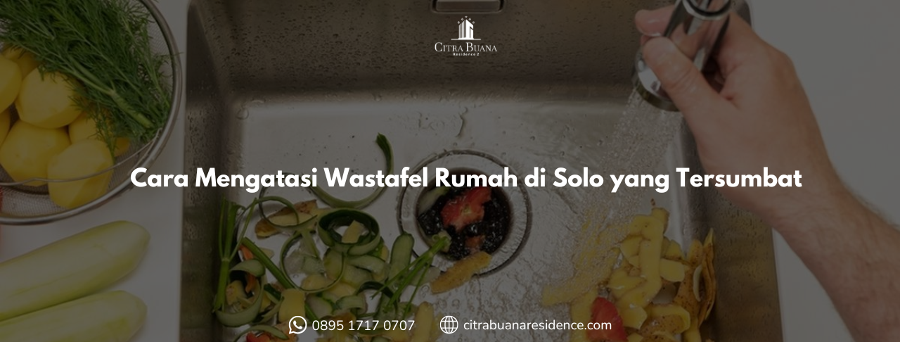 Cara Mengatasi Wastafel Rumah di Solo yang Tersumbat