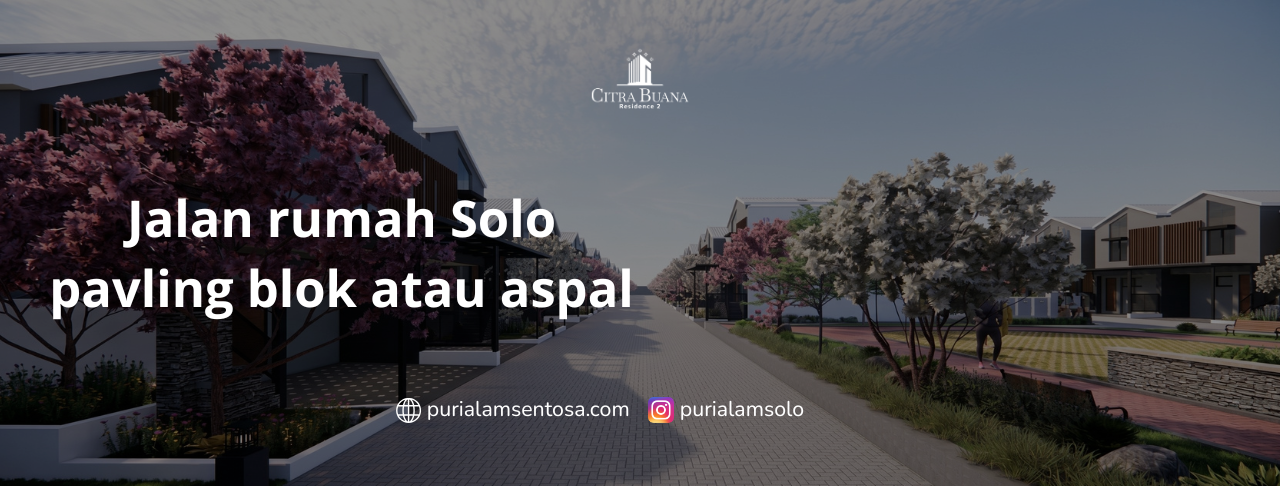Jalan rumah solo pavling blok atau aspal