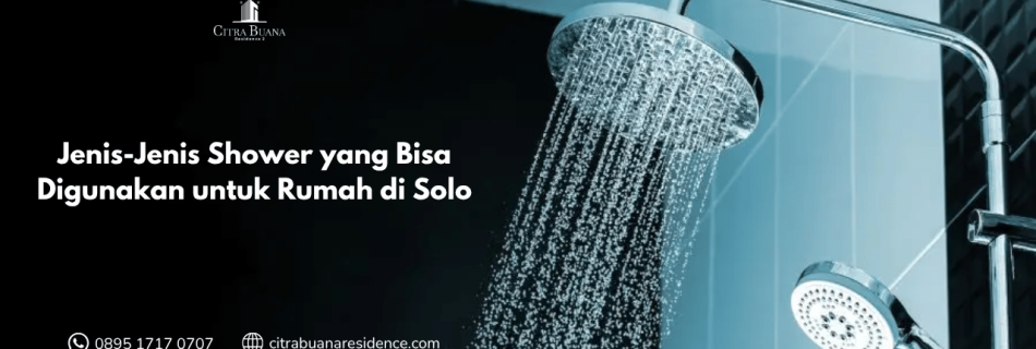 Jenis-Jenis Shower yang Bisa Digunakan untuk Rumah di Solo
