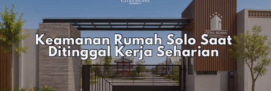 Keamanan Rumah Solo