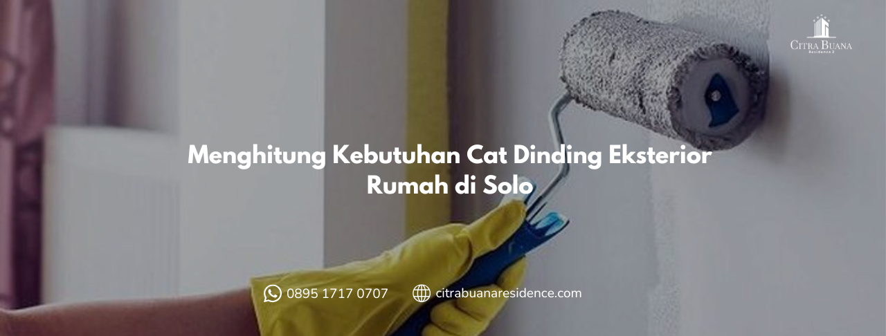 Menghitung Kebutuhan Cat Dinding Eksterior Rumah di Solo
