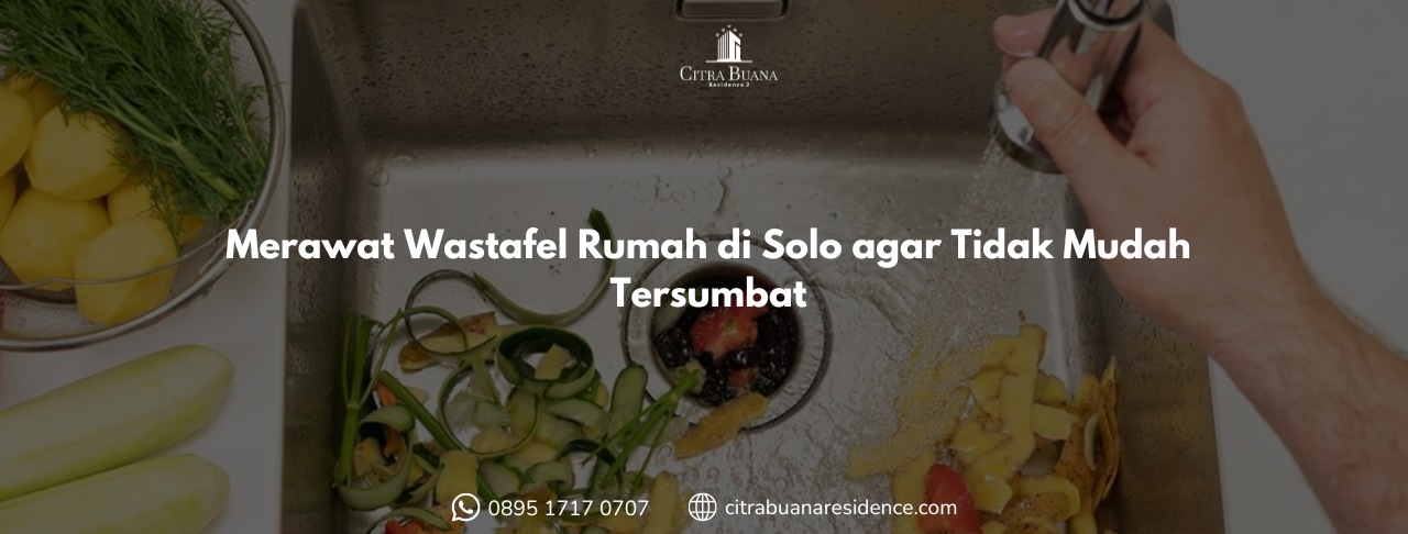 Merawat Wastafel Rumah di Solo agar Tidak Mudah Tersumbat