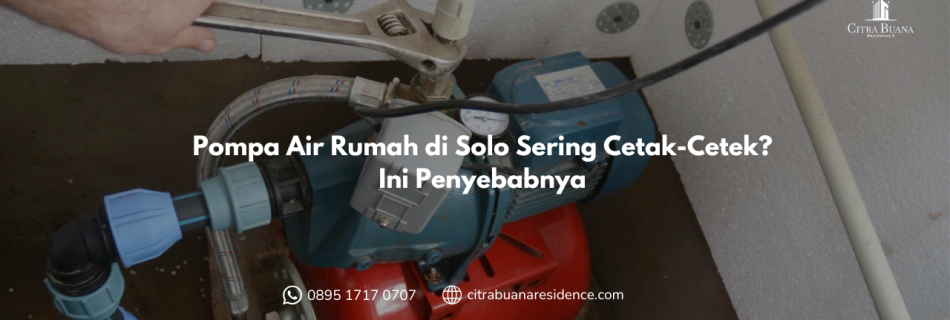 Pompa Air Rumah di Solo Sering Cetak-Cetek Ini Penyebabnya