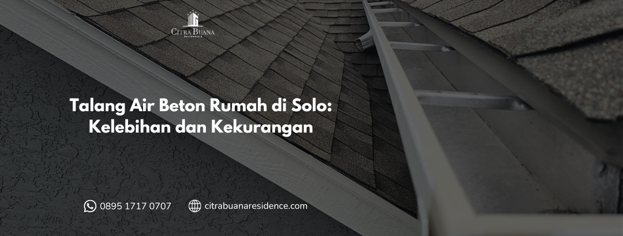 Talang Air Beton Rumah di Solo Kelebihan dan Kekurangan