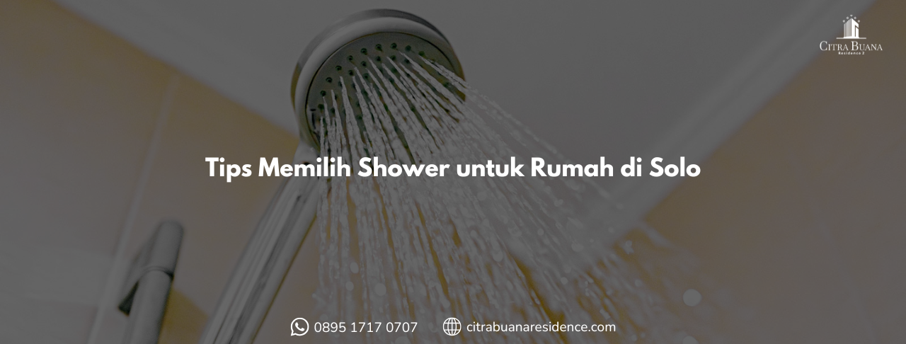 Tips Memilih Shower untuk Rumah di Solo
