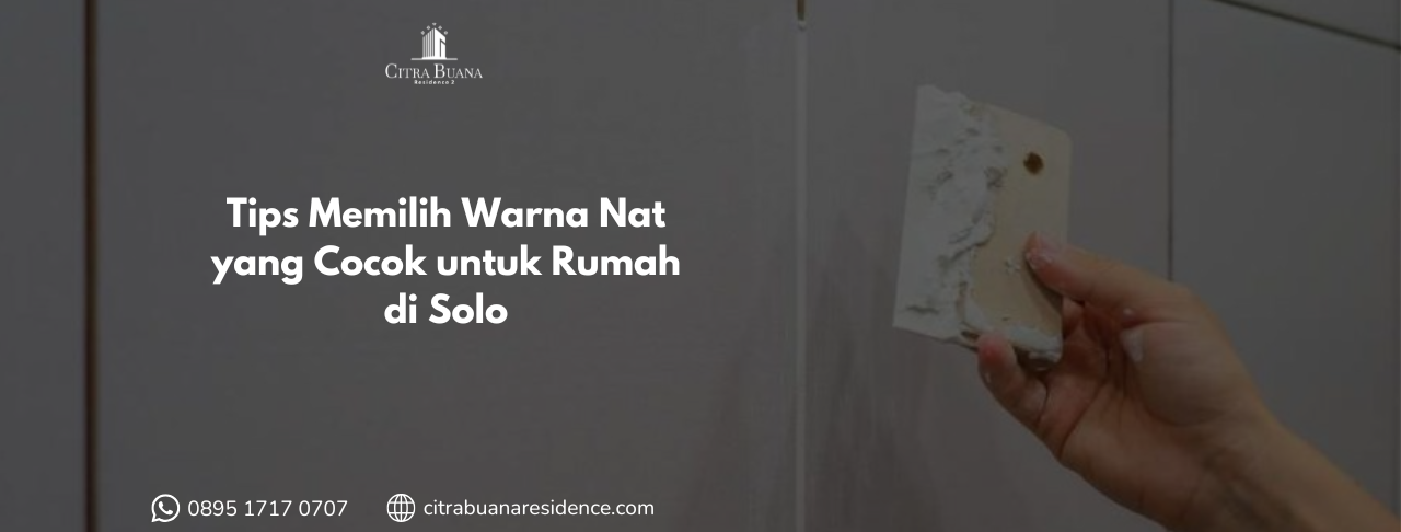 Tips Memilih Warna Nat yang Cocok untuk Rumah di Solo