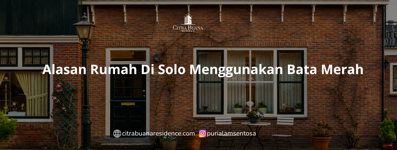Alasan Rumah Di Solo Menggunakan Bata Merah