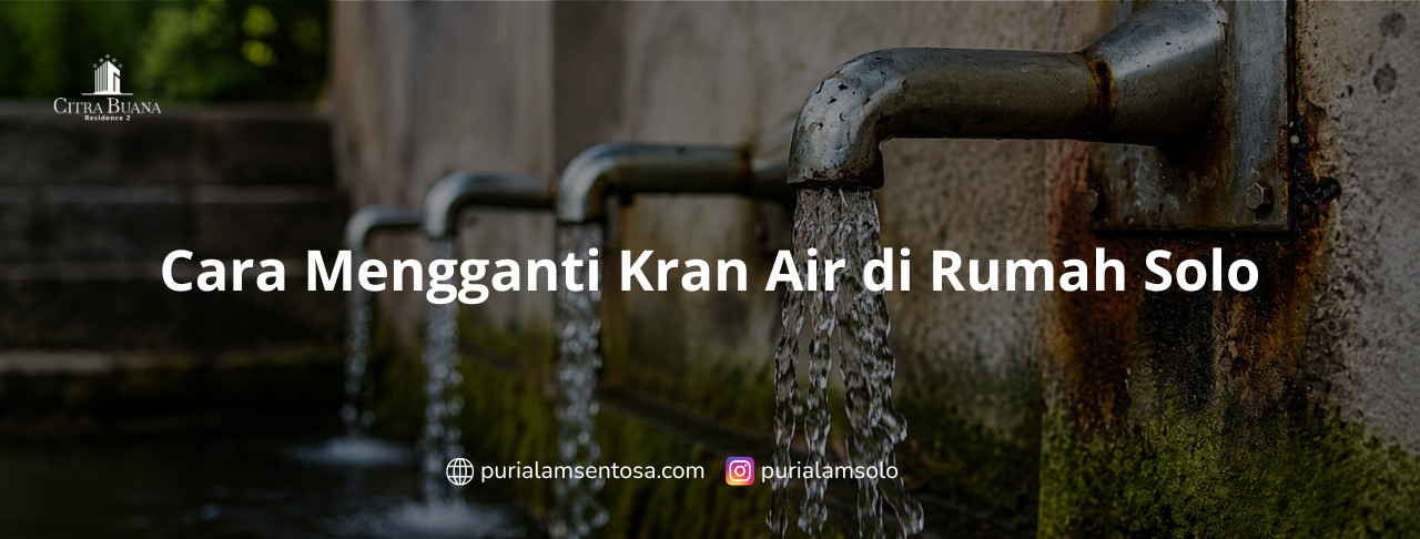 Cara Mengganti Kran Air di Rumah Solo