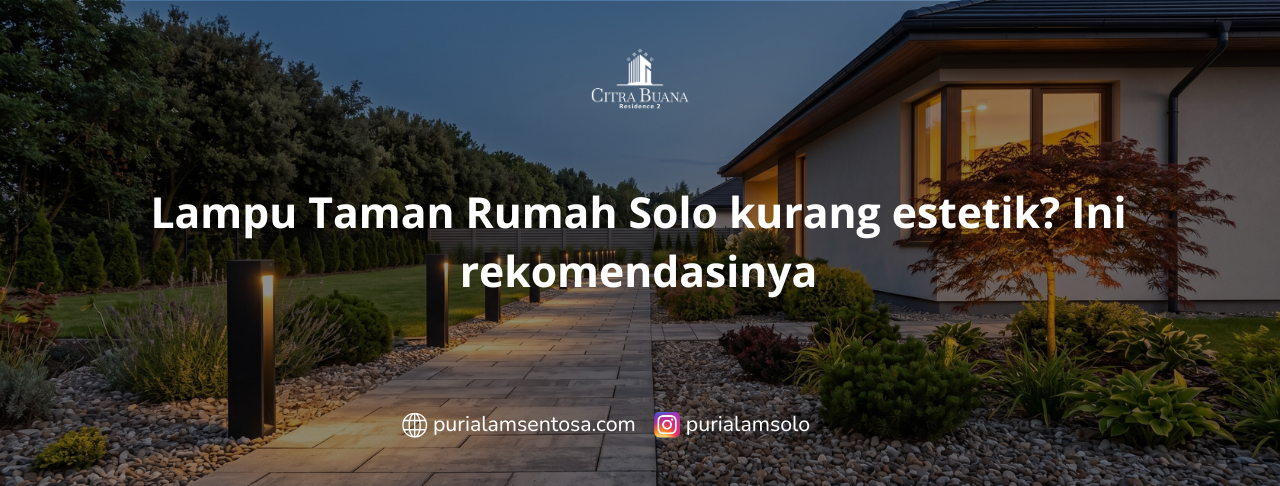 Lampu Taman Rumah Solo kurang estetik Ini rekomendasinya