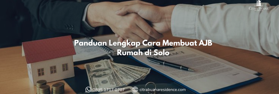 Panduan Lengkap Cara Membuat AJB Rumah di Solo