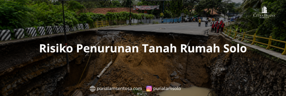 Risiko Penurunan Tanah Rumah Solo