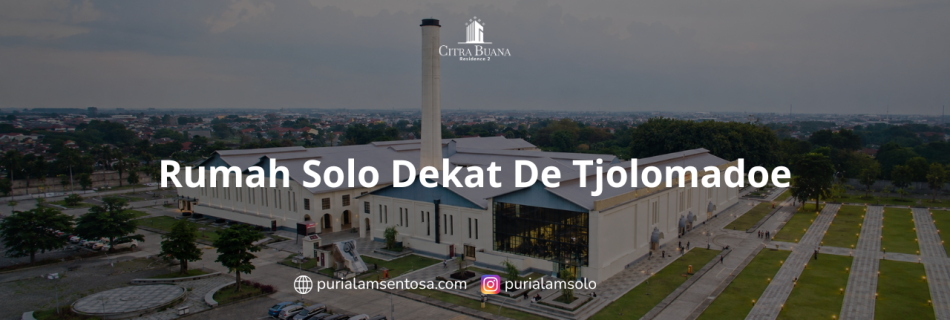 Rumah Solo Dekat De Tjolomadoe