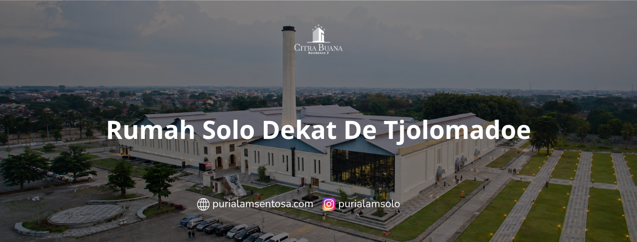 Rumah Solo Dekat De Tjolomadoe