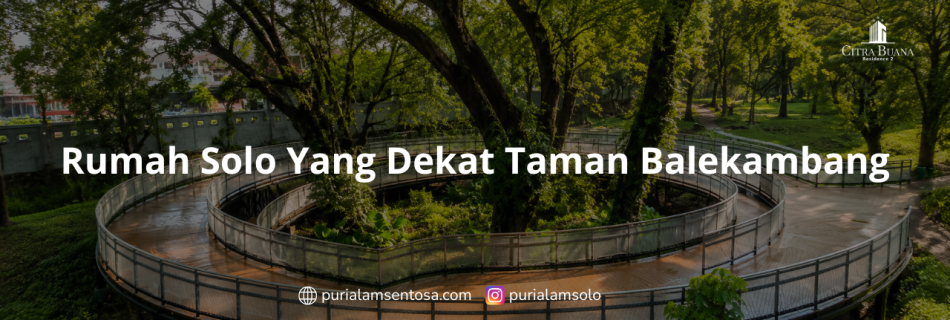 Rumah Solo Yang Dekat Taman Balekambang