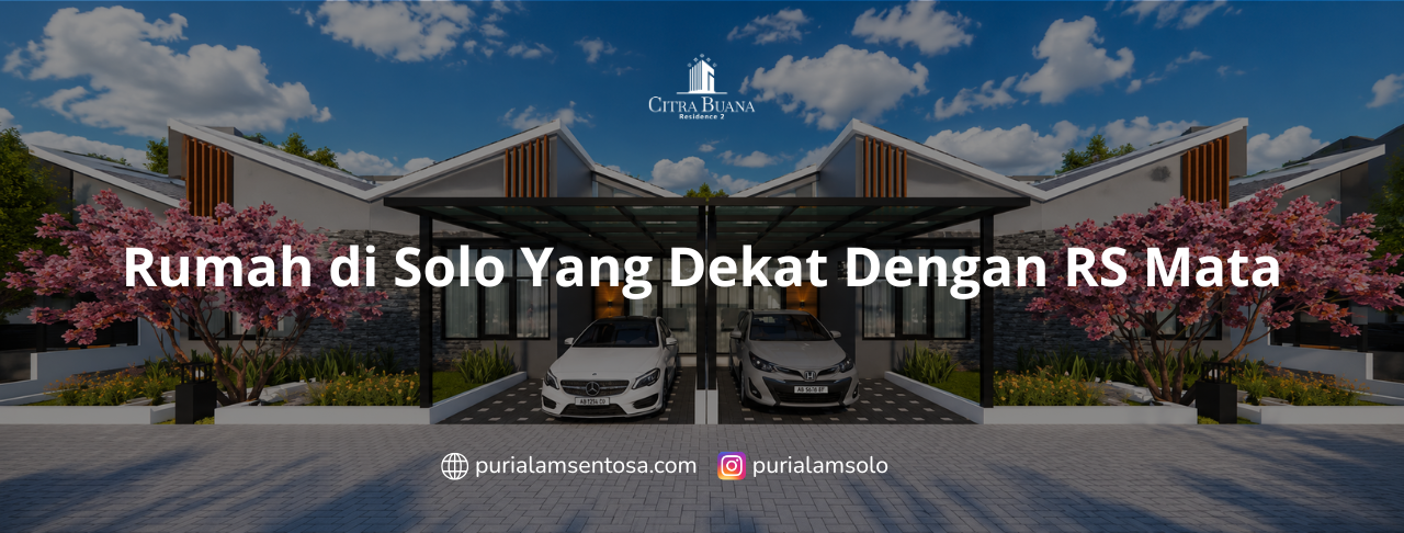 Rumah di Solo Yang Dekat Dengan RS Mata