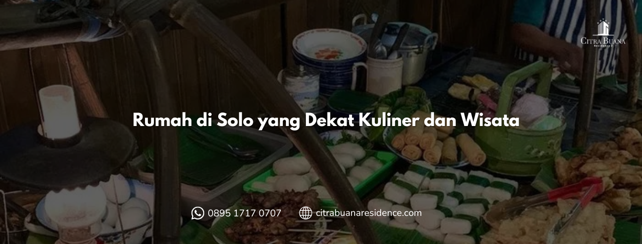 Rumah di Solo yang Dekat Kuliner dan Wisata