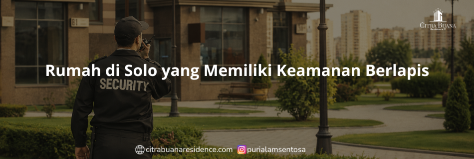 Rumah di Solo yang Memiliki Keamanan Berlapis