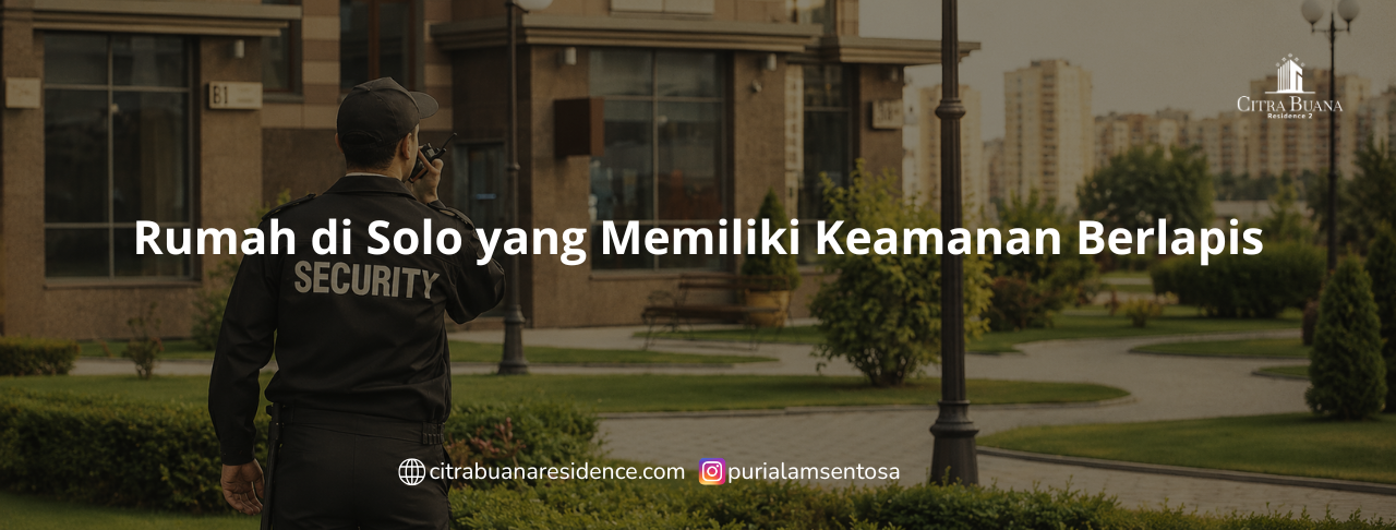 Rumah di Solo yang Memiliki Keamanan Berlapis