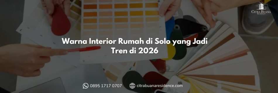 Warna Interior Rumah di Solo yang Jadi Tren di 2026
