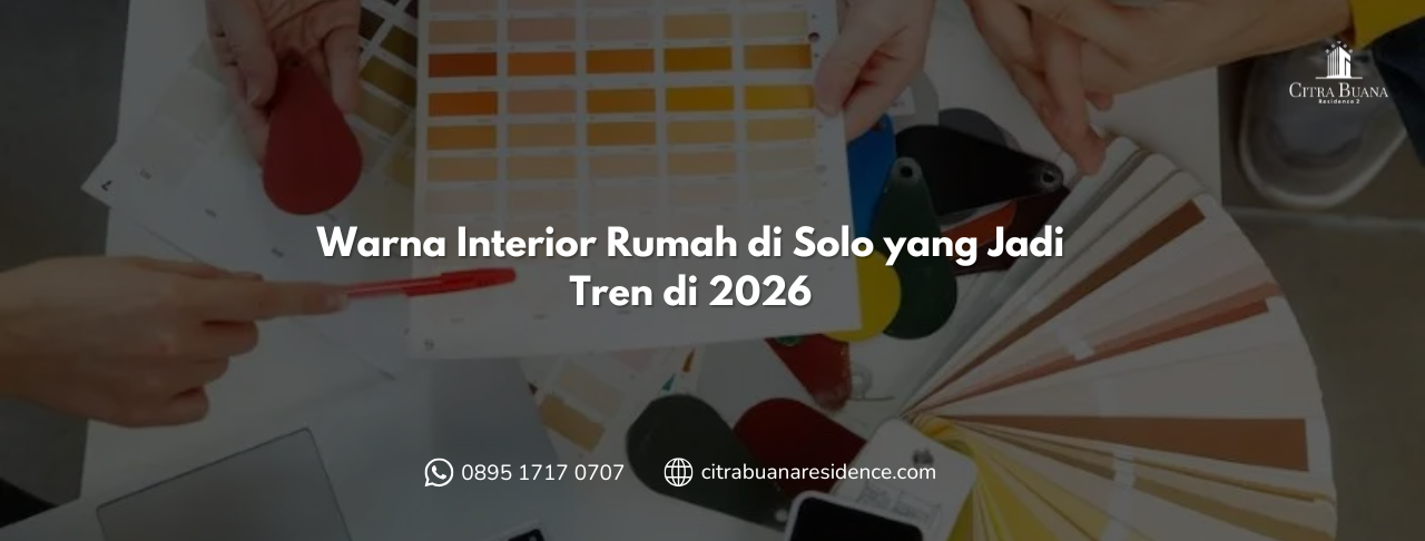 Warna Interior Rumah di Solo yang Jadi Tren di 2026