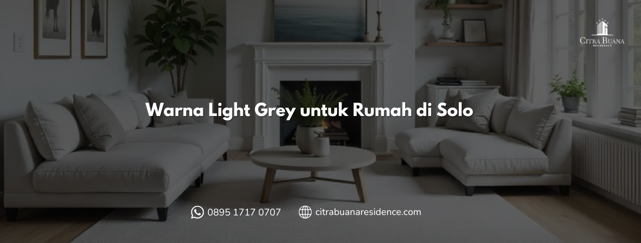 Warna Light Grey untuk Rumah di Solo