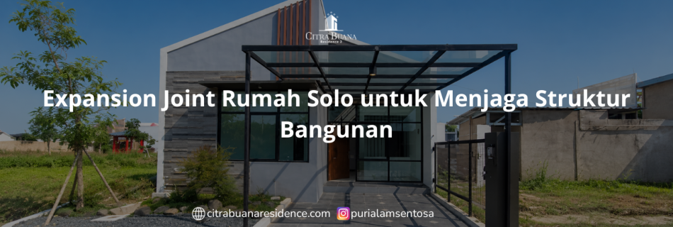 Expansion Joint Rumah Solo untuk Menjaga Struktur Bangunan