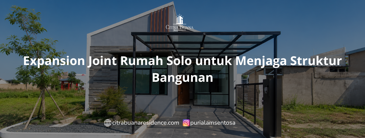 Expansion Joint Rumah Solo untuk Menjaga Struktur Bangunan