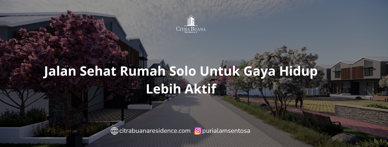 Jalan Sehat Rumah Solo Untuk Gaya Hidup Lebih Aktif