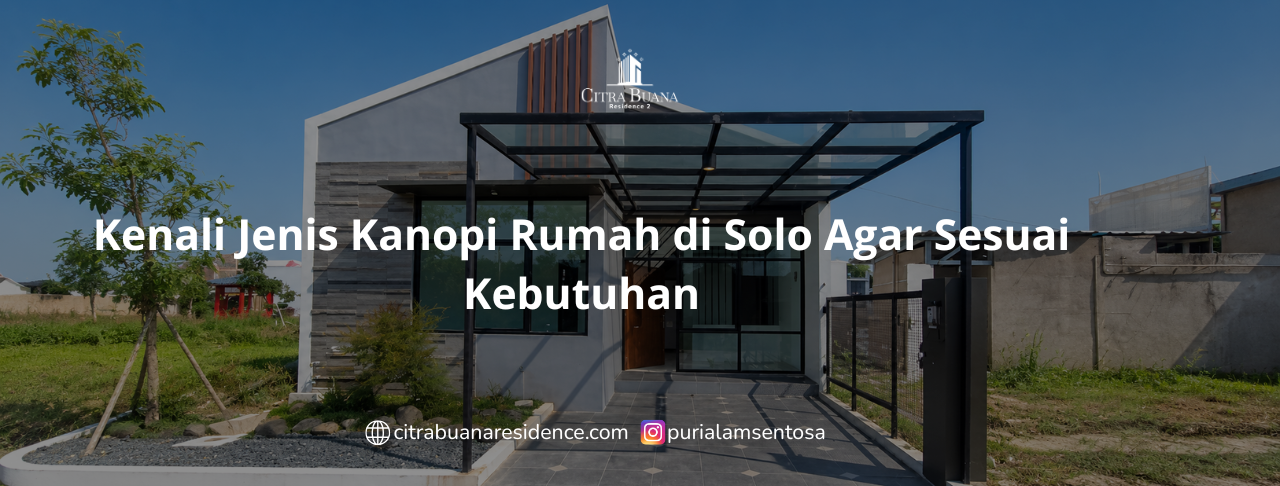 Kenali Jenis Kanopi Rumah di Solo Agar Sesuai Kebutuhan